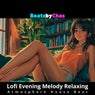 Lofi Evening Melody Relaxing Atmosphere House Beat