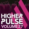 Higher Pulse, Vol. 27