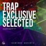 Trap Exclusive Selected