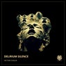 Delirium Silence