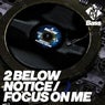 Notice / Focus On Me
