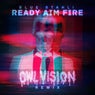 Ready Aim Fire - Owl Vision Remix