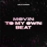 Movin to My Own Beat