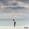 Shake what mama