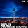 Berlin Underground Essentials Vol. 1