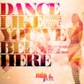 Dance Like You've Been Here