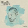Tellys Friends EP - Part 2
