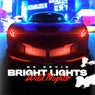 Bright Lights Wild Nights