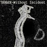 Without Incident