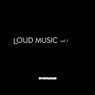 Loud Music, Vol. 1