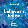 Believe in House