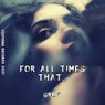 For All Times That ...
