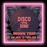 We Are Here To Turn You On (Original Mix)