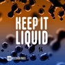 Keep It Liquid, Vol. 14