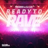 Ready to Rave
