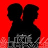 Alike / Surface