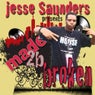 Jesse Saunders Presents: Made 2 B Broken