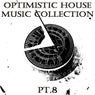 Optimistic House Music Compilation, Pt. 8