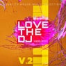 Love the DJ - V.2