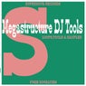 Megastructure DJ Tools
