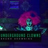 Underground Clowns