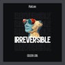 Irreversible