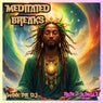 Meditated Breaks