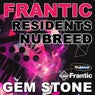 Frantic Residents Nubreed: Mixed by Gem Stone