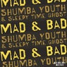 Mad & Bad