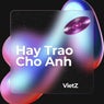 Hay Trao Cho Anh