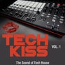 Tech Kiss, Vol. 1 (The Sound of Tech House)