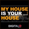 My House Is Your House Edition Eight