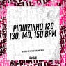Piquizinho 120, 130, 140, 150 Bpm