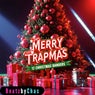 Merry Trapmas 12 Christmas Bangers