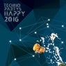 Techno Partys Happy 2016