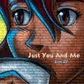 Just You And Me