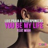 You Be My Life (feat. Miah)