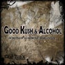 Good Kush & Alcohol (In The Style Of Lil Wayne feat. Drake & Future) - Single