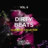 Dirty Beats, Vol. 6 (Club Music Collection)