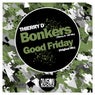 Bonkers & Good Friday