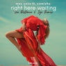 Right Here Waiting (feat. Camishe)