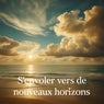 S'envoler vers de nouveaux horizons