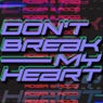 Don't Break My Heart (Extended Mix)