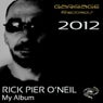 Rick Pier O'Neil - 2012 My Album