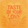 Taste of Your Love