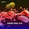 Liquid Chill, Vol. 10