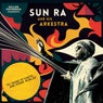 Gilles Peterson Presents Sun Ra And His Arkestra: To Those Of Earth... And Other Worlds