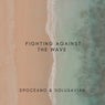 Fighting Against The Wave