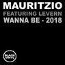 Wanna Be (feat. Levern) [2018 Mixes]