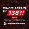Who's Afraid Of 138?! - Mixed by Simon Patterson & Photographer